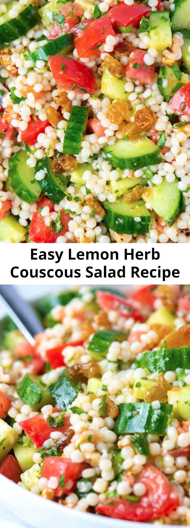 Easy Lemon Herb Couscous Salad Recipe - We love this light couscous salad — it doubles as a side, can be the main event or works well topped with grilled chicken or Adam’s favorite, shrimp! With lots of texture from crisp cucumber, sweet tomatoes, crunchy nuts and raisins, this is certainly one of our favorites. You can even make it ahead of time.