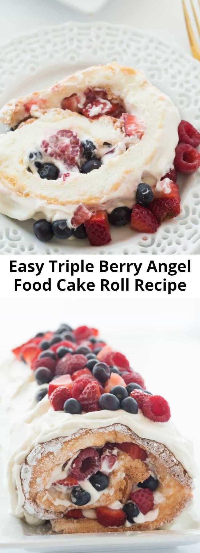 Easy Triple Berry Angel Food Cake Roll Recipe - This Triple Berry Angel Food Cake Roll is an easy red, white and blue dessert (or just red and white!) for the 4th of July or Canada Day, or any day! Perfect with fresh summer strawberries, raspberries and blueberries? #recipe #cake #dessert #strawberry #blueberry #raspberry