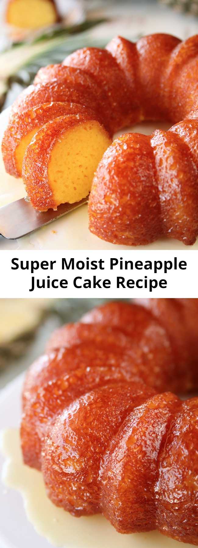 Super Moist Pineapple Juice Cake Recipe - The super moist cake is infused with pineapple flavor in the batter and the butter-pineapple glaze that it gets soaked in amps that pineapple flavor up even more!