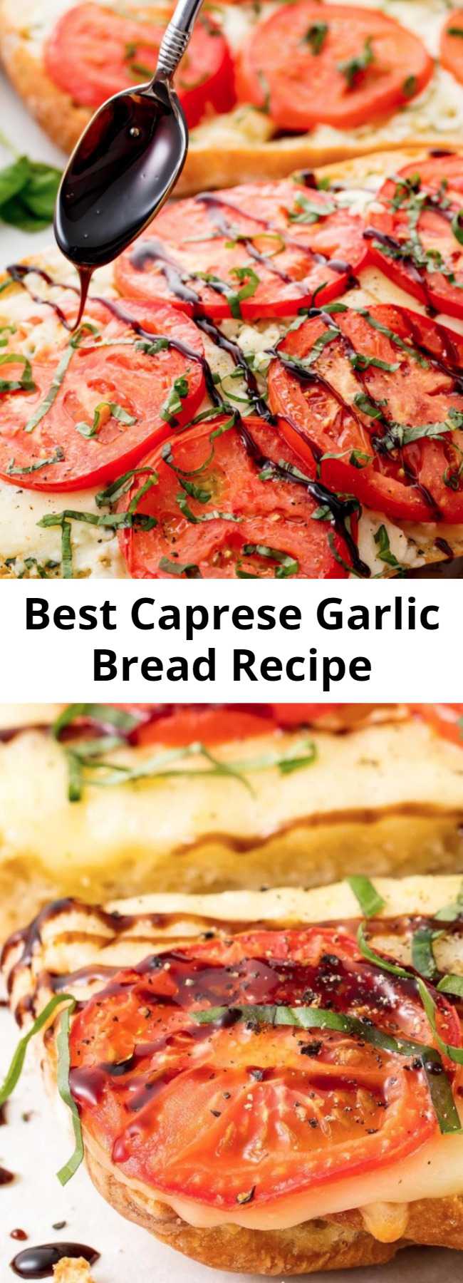 Best Caprese Garlic Bread Recipe - Looking for a garlic bread recipe? This Caprese Garlic Bread is the best. This recipe is even wonderful when tomatoes aren't in season. In the oven, sad-looking slices take on a deeper, sweeter, more tomato-y flavor. If you don't want to make your own balsamic glaze, you can find it bottled at most grocery stores.