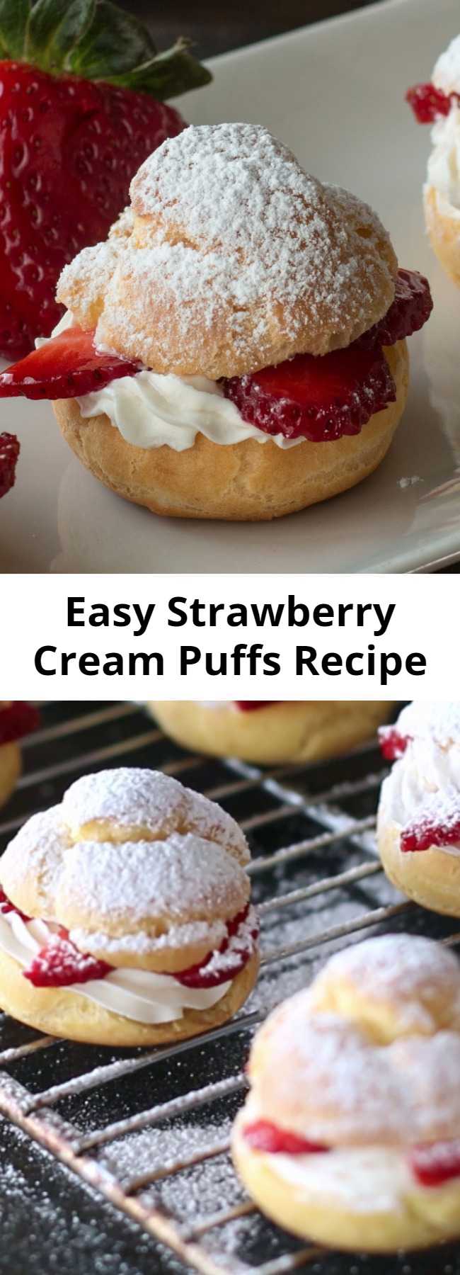 Easy Strawberry Cream Puffs Recipe - Strawberry and cream puffs guaranteed to please.