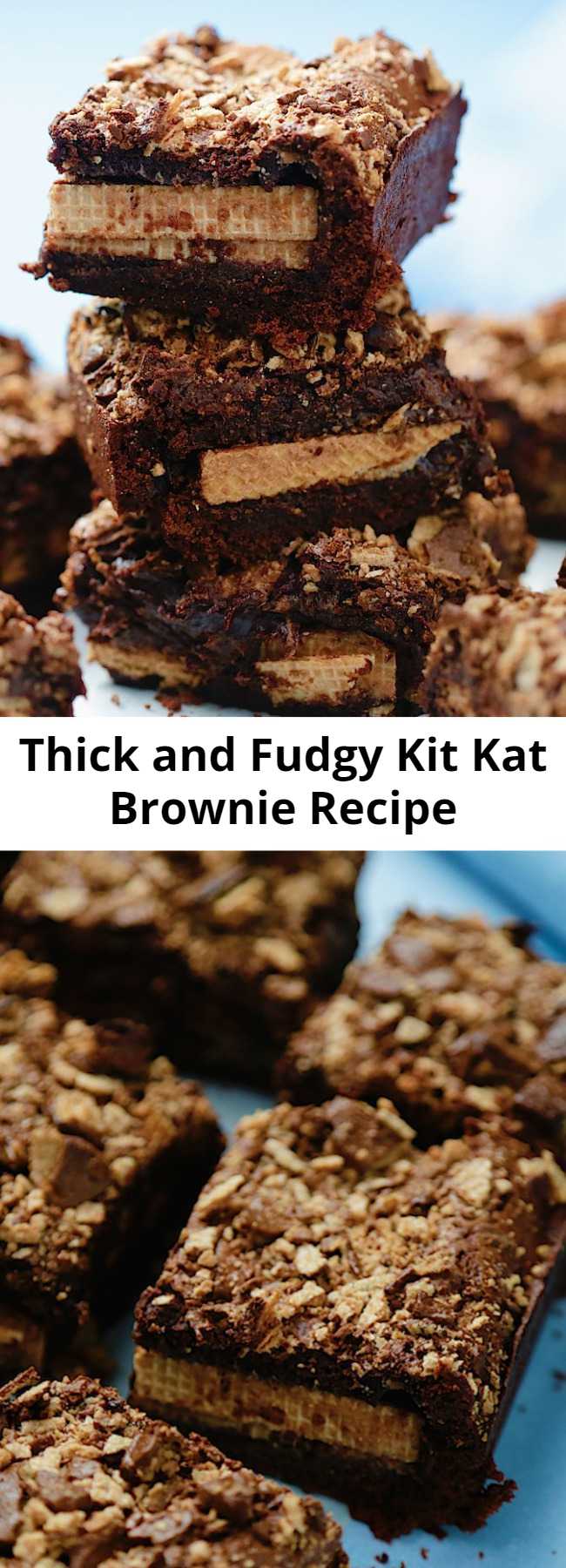 Thick and Fudgy Kit Kat Brownie Recipe - Deliciously thick and fudgy chocolate brownies that are stuffed with whole KitKats, and generously topped with broken KitKats! We added some Kit Kats and took brownies to a whole new level. #kitkat #kitkatcake #brownie #brownierecipe #baking #cooking #chocolate #chocolatedessert