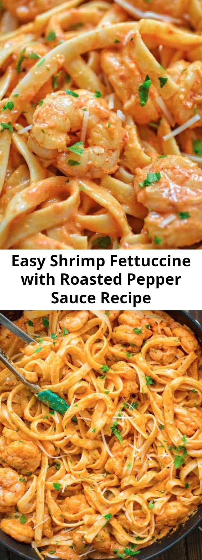 Easy Shrimp Fettuccine with Roasted Pepper Sauce Recipe - Rich and creamy, hearty and so flavorful, this Shrimp Fettuccine with Roasted Pepper Sauce tastes better than a restaurant-cooked meal. Made in under 30 minutes! #pasta #shrimp #dinner #seafood #easydinner #recipeoftheday