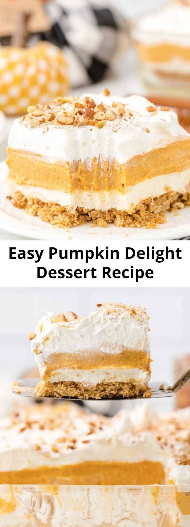 Easy Pumpkin Delight Dessert Recipe - Instead of classic pumpkin pie this fall (or Thanksgiving!), try this easy pumpkin delight instead! A homemade pecan and graham cracker mix forms a crust that is topped with layers of light and fluffy filling including cream cheese, pudding, and Cool Whip make an irresistible treat.