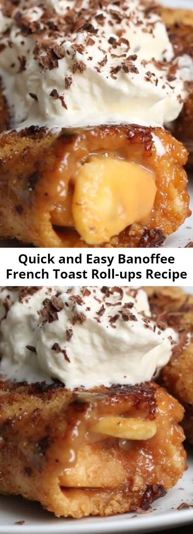 Quick and Easy Banoffee French Toast Roll-ups Recipe