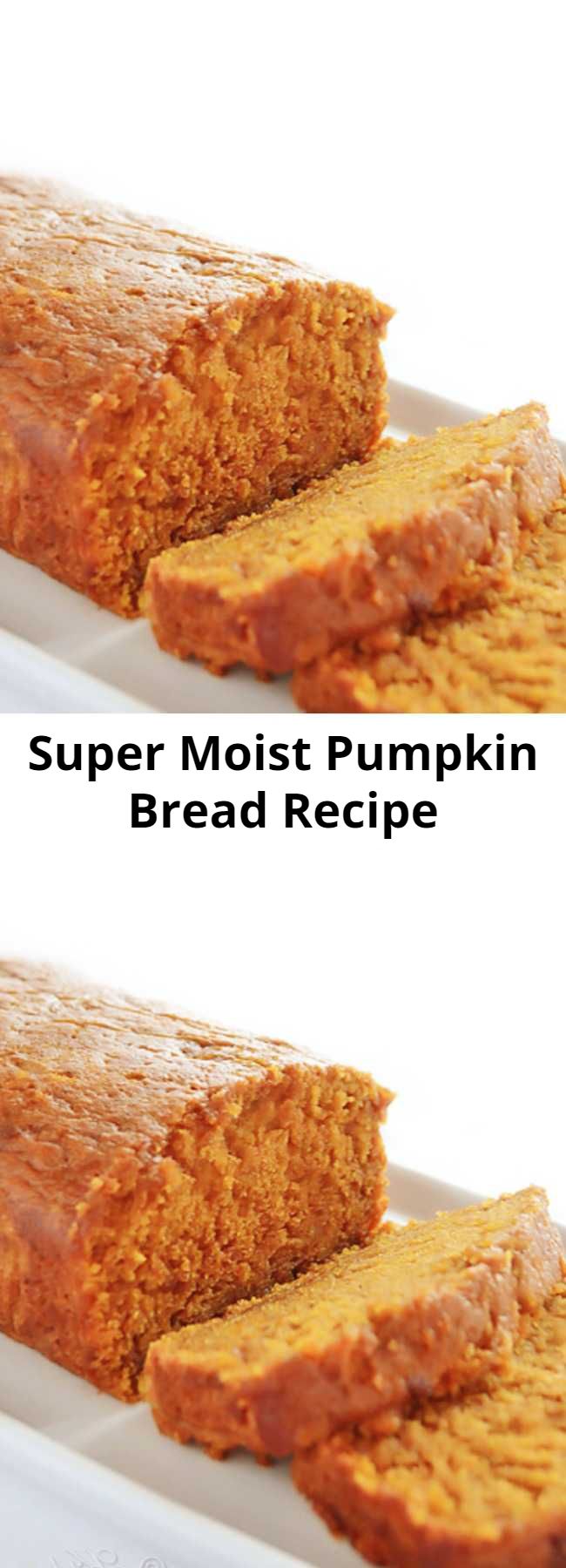Super Moist Pumpkin Bread Recipe - See what is the trick to keeping it super moist!