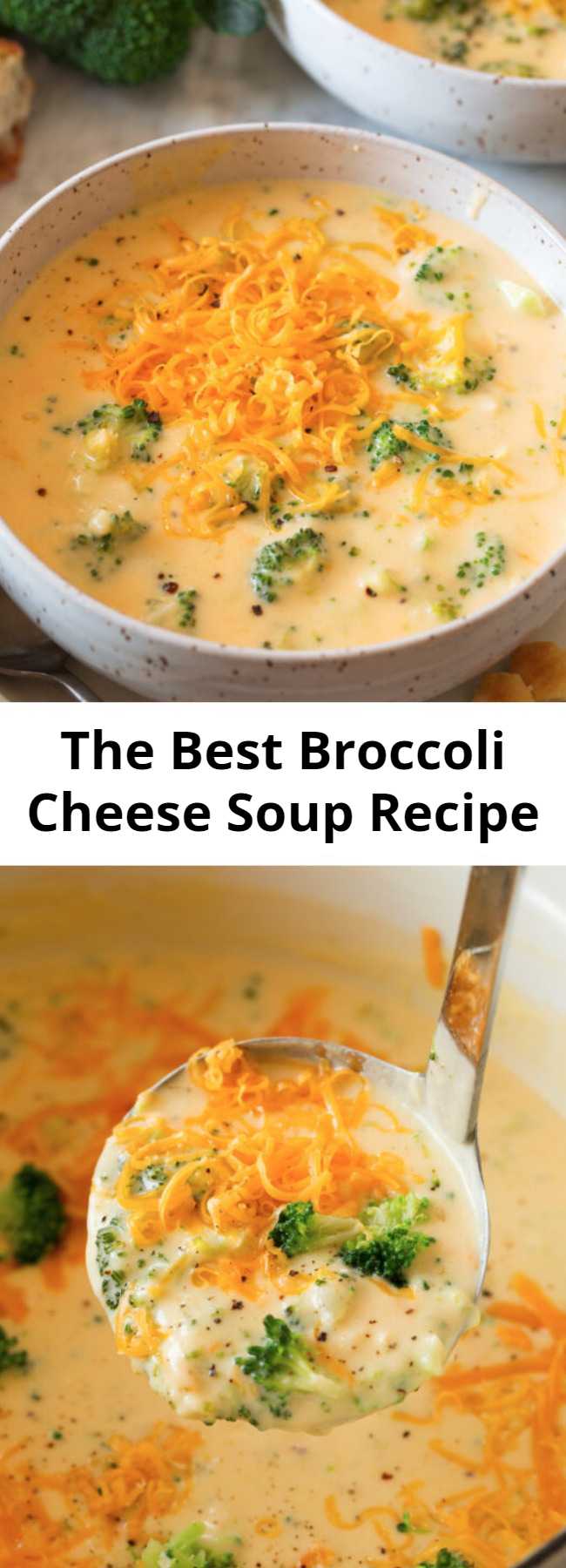 The Best Broccoli Cheese Soup Recipe - Truly the BEST Broccoli Cheese Soup! It's perfectly cheesy, hearty, rich, creamy, and it's super easy to make! Pair it with fresh bread for a delicious cozy dinner. Makes about 8 cups.