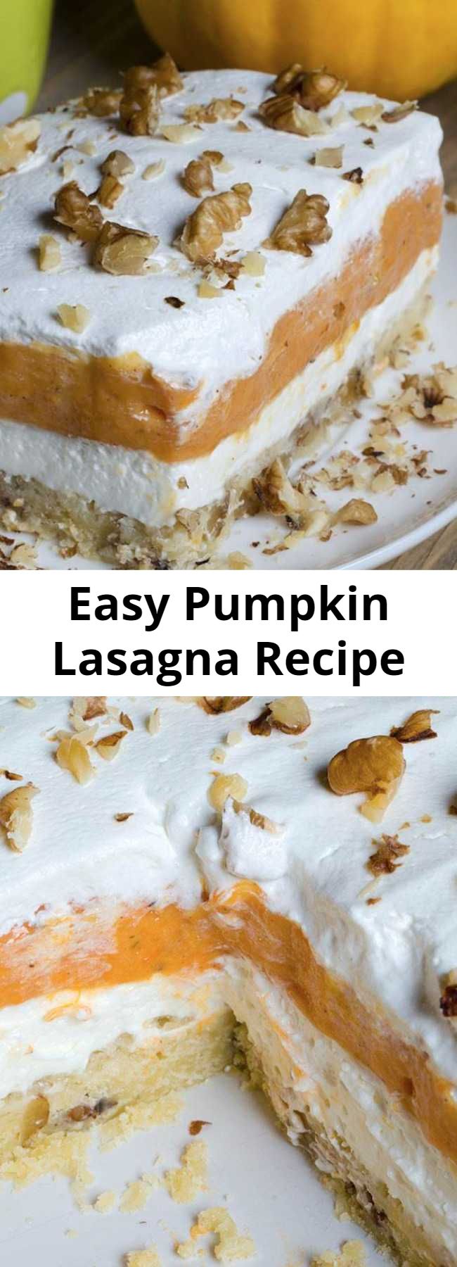 Easy Pumpkin Lasagna Recipe - This awesome Pumpkin Lasagna recipe has layers of moist pumpkin cake, creamy cheesecake and a crunchy crust. It’s a delicious dessert recipe that’s super fun to make and perfect for the fall! #pumpkin #lasagna #desserts