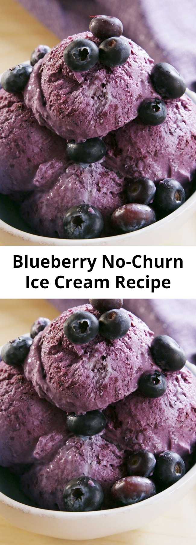 Blueberry No-Churn Ice Cream Recipe - Find homemade ice cream intimidating? Relax! This no-churn recipe couldn't be easier. Bonus: it works with just about every berry! #easyrecipe #recipe #blueberry #icecream #nochurn #homemade