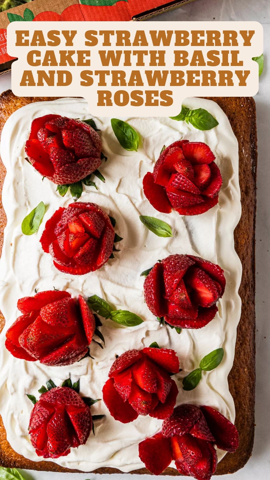 Easy Strawberry Cake With Basil And Strawberry Roses 9am Chef